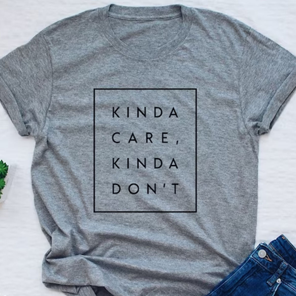 Kinda Care Kinda Dont Printed Unisex T-Shirt