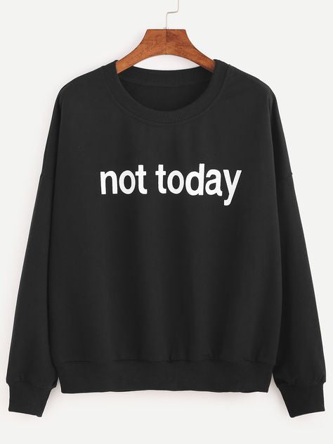 Not Today Printed Unisex Oversized Sweatshirt