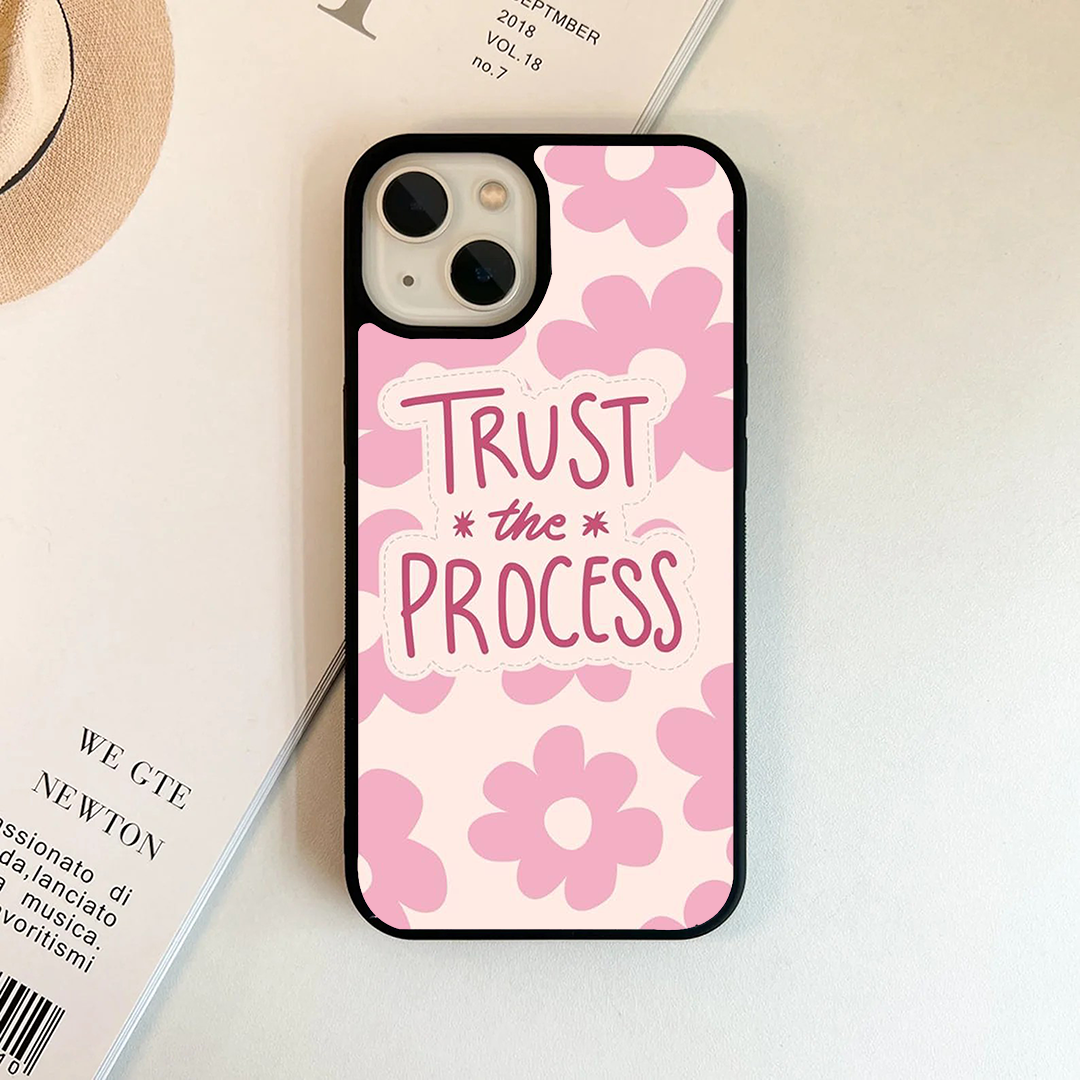 Trust The Process Printed Protective Case