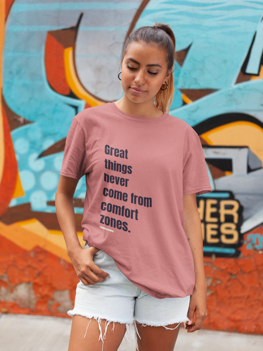 Great Things never come from comfort Zone printed coral Unisex T-Shirt