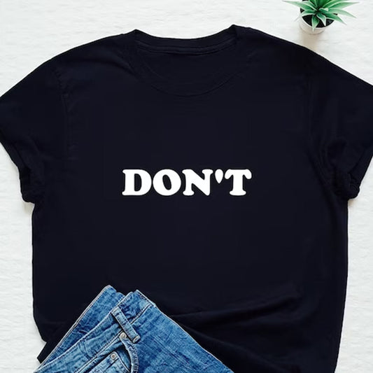 Don't Printed Black Unisex T-Shirt