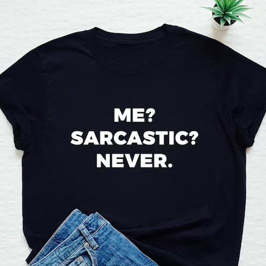 Sarcastic Printed Unisex T-Shirt