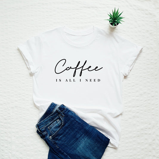 All I need Coffee Printed Unisex T-Shirt