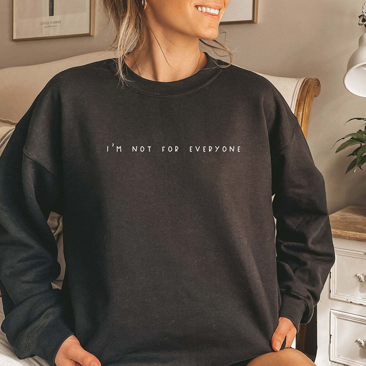 I am Not For Everyone Unisex Oversized Sweatshirt