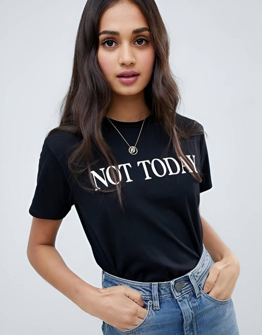 Not Today Printed Unisex T-Shirt