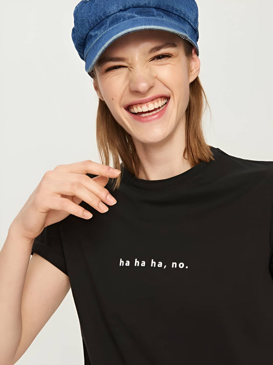 Ha Ha Ha No Printed Unisex T-Shirt