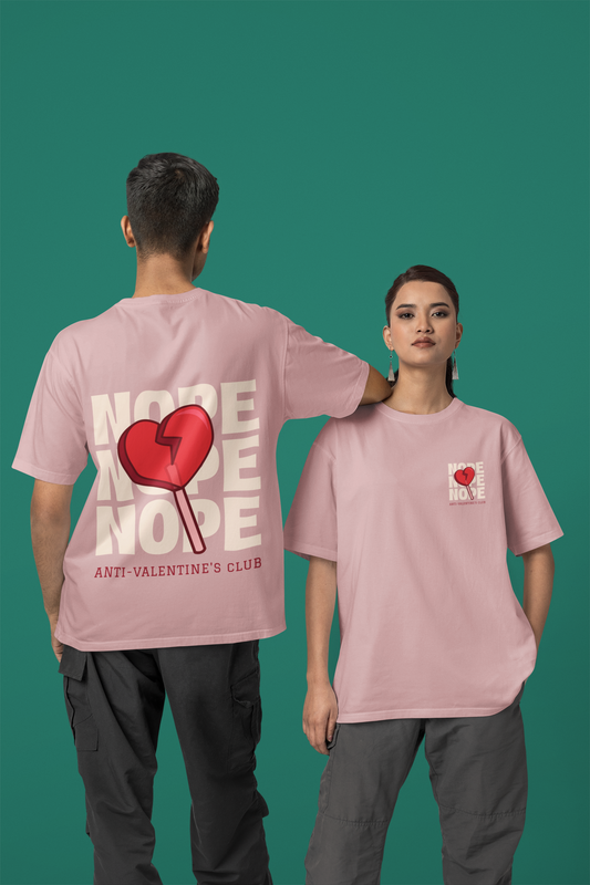 Nope Anti-Valentine's Club Oversized Light Pink Front and Back Printed Tshirt Unisex