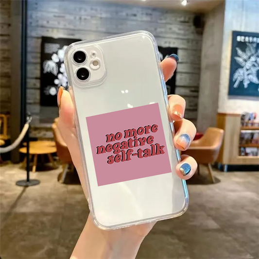 No More Negative Self Talk Clear Silicone Case