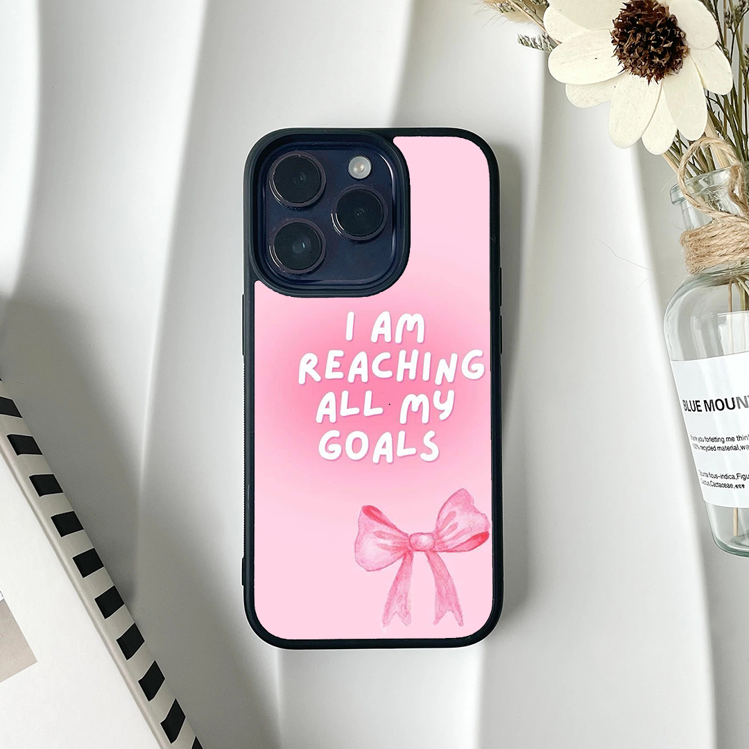 I'm Reaching All My Goals Printed Protective Case