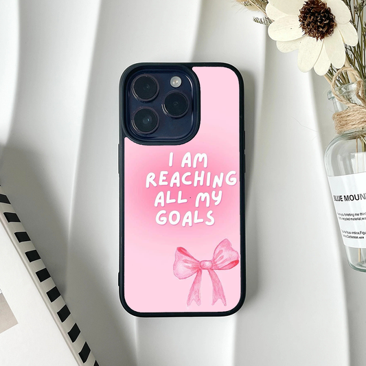 I'm Reaching All My Goals Printed Protective Case