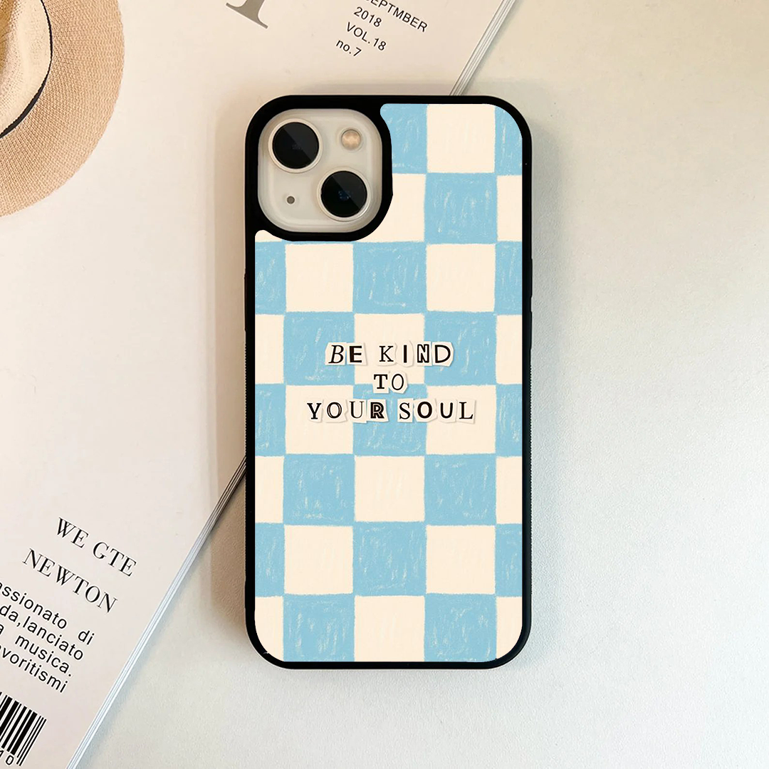 Be Kind To Your Soul Printed Protective Case
