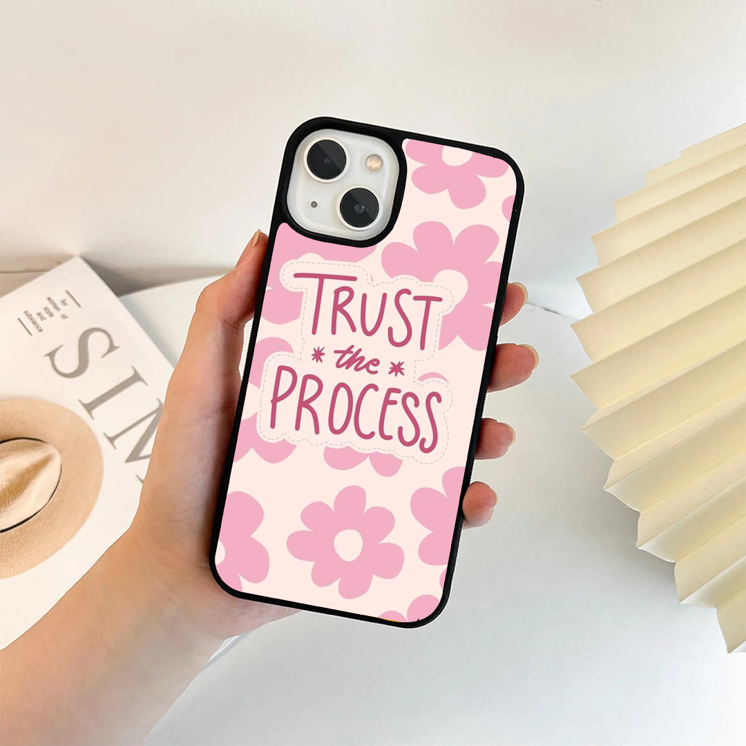 Trust The Process Printed Protective Case