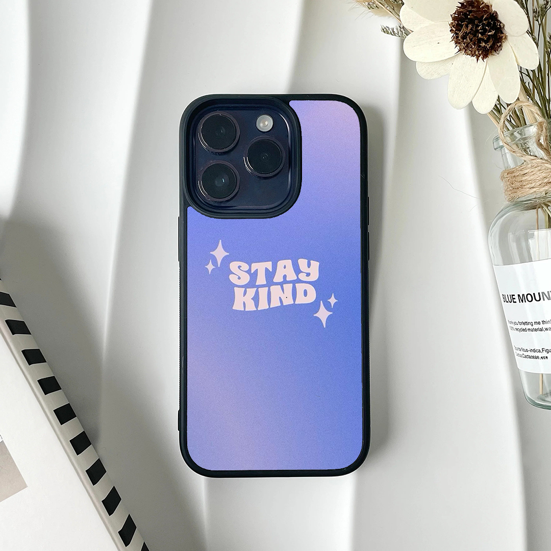 Stay Kind Printed Protective Case
