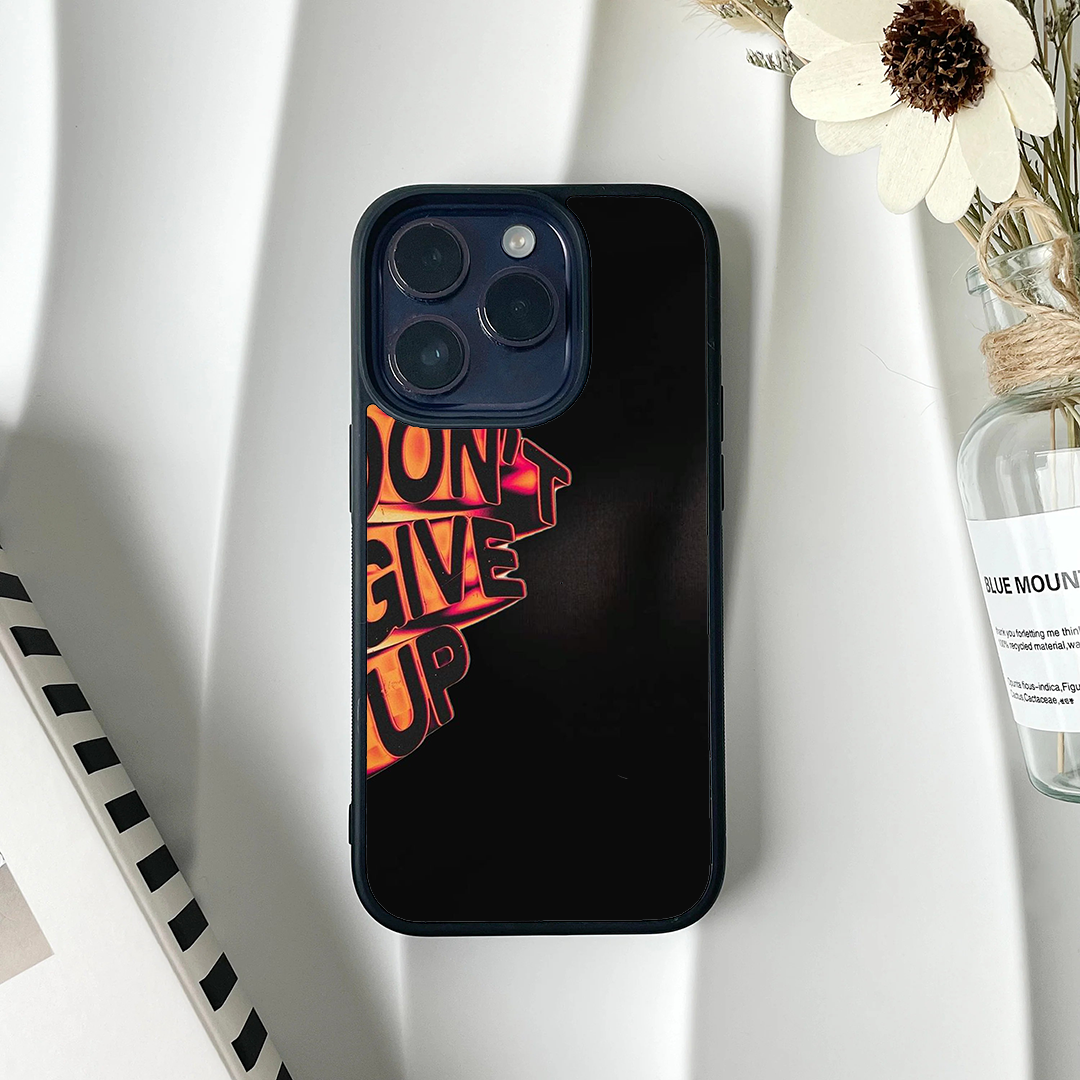 Don't Give Up Protective Phone Case Back Cover