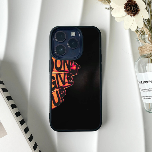 Don't Give Up Protective Phone Case Back Cover