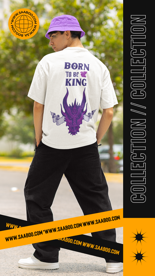 Born To Be King  Oversized White Printed Tshirt Unisex