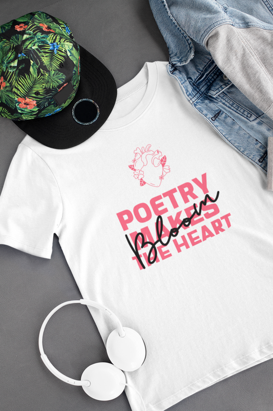 Poetry Makes The Heart Bloom Printed White Unisex T-Shirt
