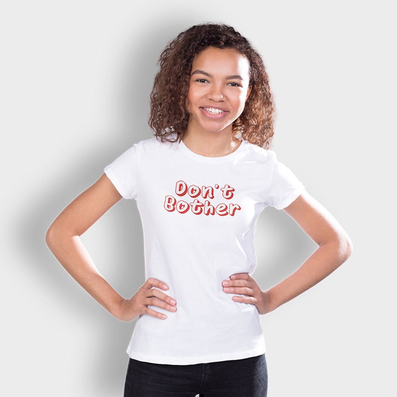 Don't Bother Unisex T-Shirt