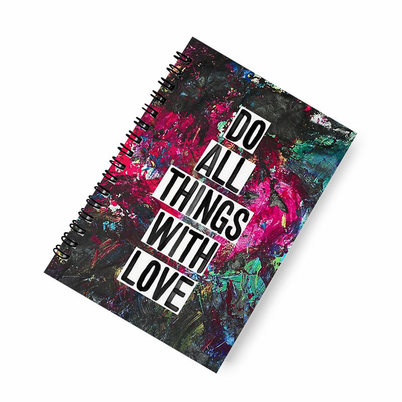 Do all things with love A5 Spiral Notebook